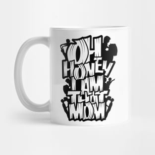 Oh Honey I Am That Mom Funny Sarcastic 2 Mug